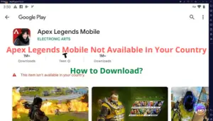 Home New 22 Apex Legends Mobile Not Available In Your Country, How to Download