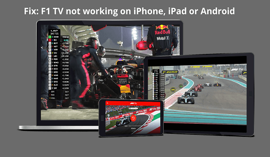 Fix F1 TV not working on iPhone iPad or Android