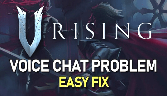 Fix V Rising Voice Chat Not Working