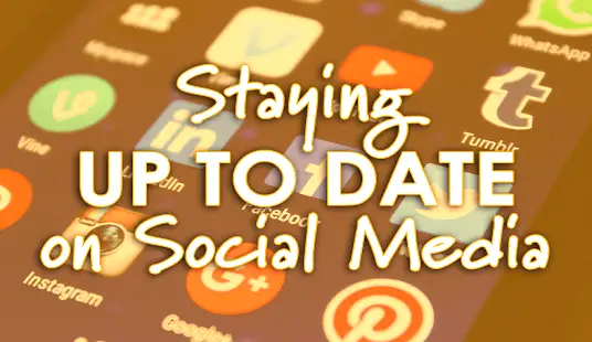 How to stay up to date on social media