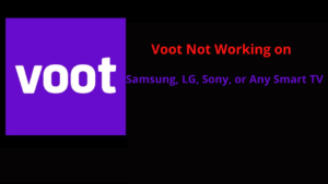 Home New 10 Voot Not Working on Samsung, LG, Sony, or Any Smart TV