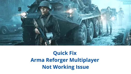 Arma Reforger Multiplayer Not Working Issue