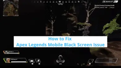 Photo of How to Fix Apex Legends Mobile Black Screen Issue