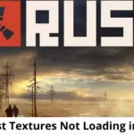 How to Quickly Fix Rust Textures Not Loading in Game