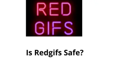 Photo of Is Redgifs Safe?