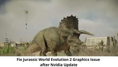 Photo of Fix Jurassic World Evolution 2 Graphics Issue after Nvidia Update